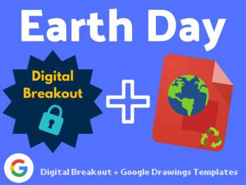 Preview of Earth Day Digital Activity Bundle (Digital Breakout, Google Drawings Templates)