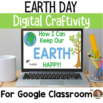 Preview of Earth Day Digital Craftivity for Google Classroom- Grades 3-6