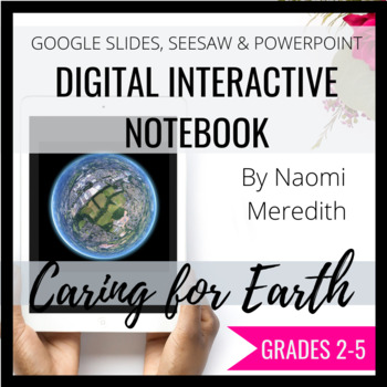 Preview of Earth Day Activity | Caring for Earth | Digital Interactive Notebook