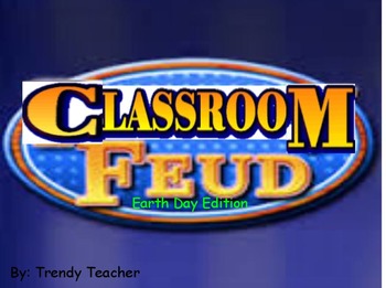 Preview of Earth Day Earth Conservation Classroom Feud flipchart
