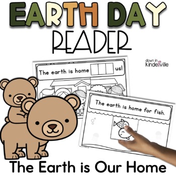 Preview of Earth Day Emergent Reader Book- The Earth is Our Home -3 Variations