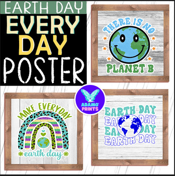 Preview of Earth Day Every Day Posters Environment Classroom Decor Bulletin Board Ideas