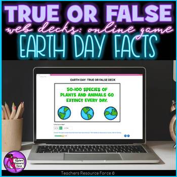 Preview of Earth Day Facts True or False online game for distance learning