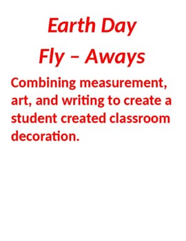 Preview of Earth Day - Fly-Aways - Measurement, art, and fun in one!