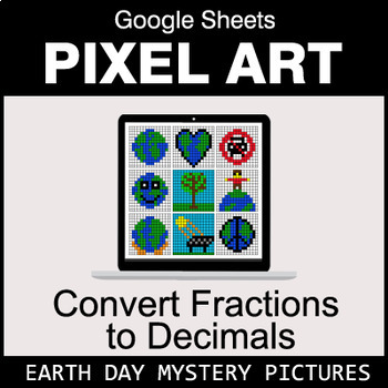 Preview of Earth Day - Fractions to Decimals - Google Sheets Pixel Art