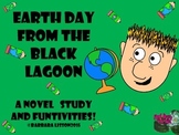 Earth Day From the Black Lagoon: Novel Study