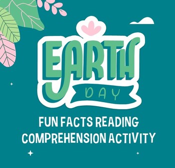 Preview of Earth Day Fun Facts: A Reading Comprehension Activity