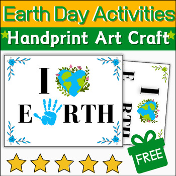 Preview of Earth Day Handprint Art Craft: I LOVE EARTH, FREEBIE Handprint, FREEBIE Craft