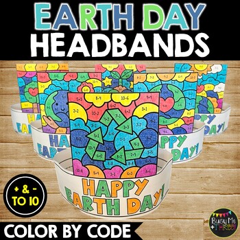 Preview of Earth Day Headbands Color by Code | Addition and Subtraction to 10 Crowns
