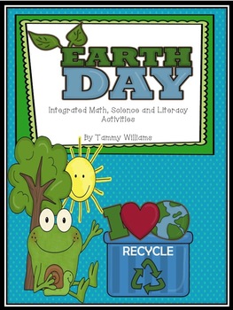 Preview of Earth Day Integrated Science, Literacy, and Math Activities
