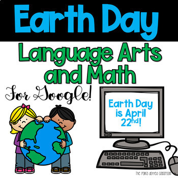 Preview of Earth Day Language Arts and Math Connections {{for Google}}