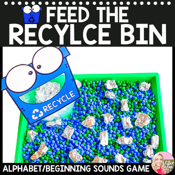 Preview of Earth Day Literacy - Letters/Sounds - Feed the Recycle Bin - Preschool, Pre-K