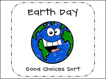 Preview of Earth Day - Making Good Choices Sort