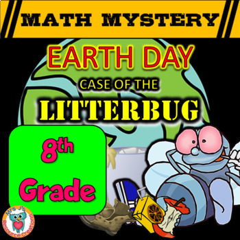 Preview of Earth Day Math Mystery Activity - 8th Grade Math Worksheets Edition