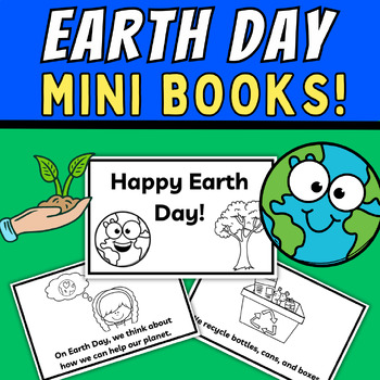 Preview of Earth Day Mini Books Emergent Readers Activities April Kindergarten Science Info