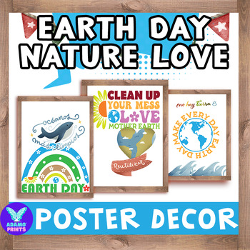 Preview of Earth Day Nature Love Posters Environment Classroom Decor Bulletin Board Ideas