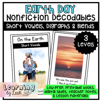 Preview of Earth Day Nonfiction Decodable Books & Slides: CVC Words, Digraphs & Blends