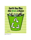 Earth Day Play: Give Green a Chance