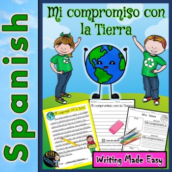 Preview of Earth Day Pledge Writing SPANISH Unit: Día de la Tierra- Mi compromiso