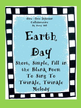 Earth Day Poem (Short, Simple, Fill in the Blank, Sing to Twinkle