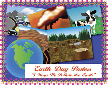 Preview of Earth Day Posters: 5 Ways We Pollute the Earth