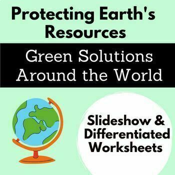 Preview of Earth Day Protecting the World's Resources Slideshow Differentiated Worksheets