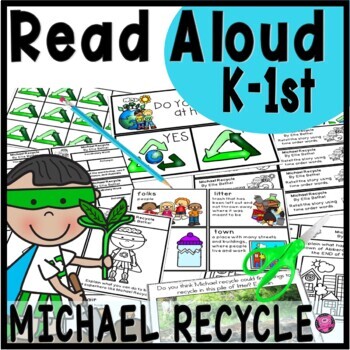 Preview of Earth Day Reading Writing and Crafts - Michael Recycle Earth Day Activities