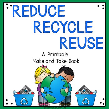 The Essential Reduce, Reuse, Recycle Everyday Guide - Planet Aid, Inc.