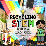Birdhouse Recycling Earth Day STEM Activity Distance Learn