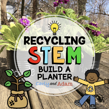 Preview of Build a Planter Recycling Earth Day STEM Activity
