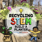 Build a Planter Recycling Earth Day STEM Activity