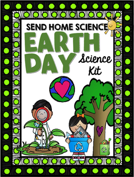 Preview of Earth Day Send Home Science Kit for STEM and Distance Learning