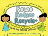 Earth Day Science/Literacy Packet {Reduce, Reuse, Recycle}