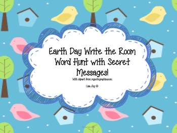 Preview of Earth Day Sight Word Hunt!  Write the Room with Secret Messages!