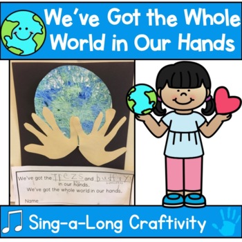 Preview of Earth Day Song, Art & Craft Activity, We've Got the Whole World in Our Hands