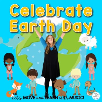 Preview of Earth Day Song “Celebrate Earth Day” Brain Break , Action Song  Video, Mp3's