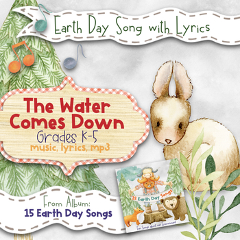 Preview of Earth Day Song: The Water Comes Down (Mp3, Lyrics, Karaoke Video & Sheet Music)
