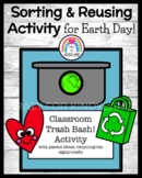 Earth Day Sorting and Reusing Activity - Kindergarten