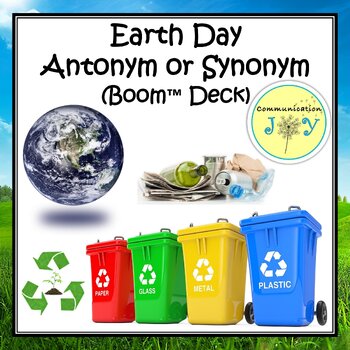 Preview of Earth Day Antonym or Synonym (Boom™ Deck)
