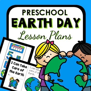 Preview of Earth Day Theme Preschool Lesson Plans -Earth Day Activities