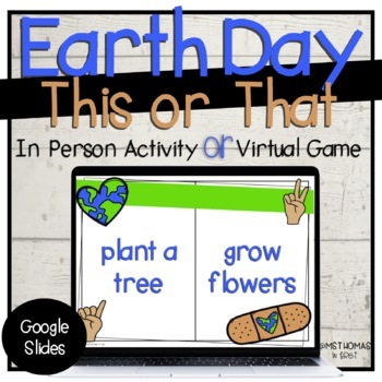 Preview of Earth Day This or That | Morning Meeting Activity or Virtual Game