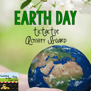 Earth Day TicTacToe Choice Menu by Teaching In the Fast Lane | TpT