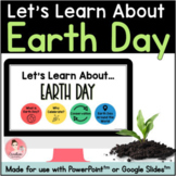 Earth Day Unit Digital Slideshow (PowerPoint and Google Slides™)