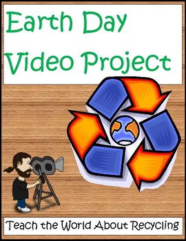 Preview of Earth Day Video Project on Recycling