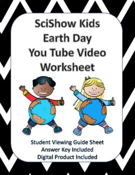 Preview of Earth Day Video Viewing Guide - SciShow Kids You Tube - Distance Learning