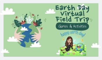 Preview of Earth Day Virtual Field Trip