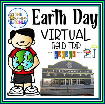 Preview of Earth Day Virtual Field Trip | Digital Resources & Interactive | Back to School