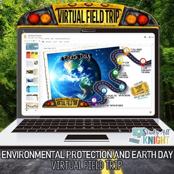Preview of Earth Day, Virtual Field Trip, Environmental Protection
