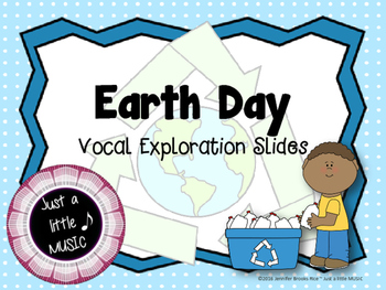 Preview of Earth Day Vocal Exploration Slides and Worksheets