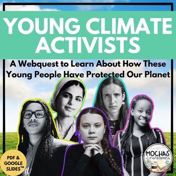 Preview of Earth Day Webquest: Young Climate Activists - Middle & High School